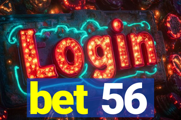 bet 56